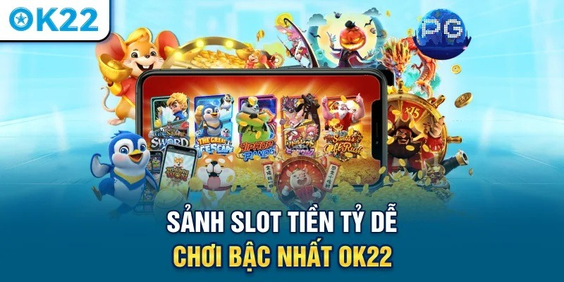 Các sảnh cược nổi bật tại OK22 Các sảnh cược nổi bật tại OK22